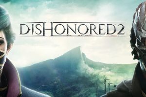 Dishonored 2 Review