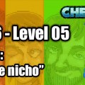 Stage 06 – Level 05 – Codename: “Imperio de nicho”