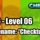 Stage 06 – Level 06 – Codename: “Checktuli”