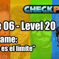 Stage 06 – Level 20 – Codename: “El cielo es el límite”