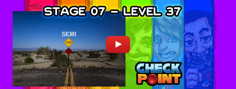 Stage 07 – Level 37: “Un pasito para el final”