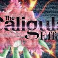 The Caligula Effect