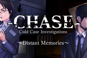 CHASE: Cold Case Investigations ~Distant Memories~