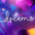 Dreams Gameplay