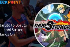 Naruto to Boruto: Shinobi Striker E3 2018 Hands-On