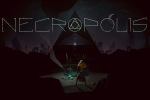 Necropolis Review