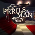 The Perils of Man